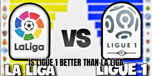 is Ligue 1 better than La Liga